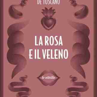 La rosa e il veleno