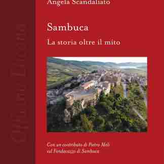 Sambuca. La storia oltre il mito